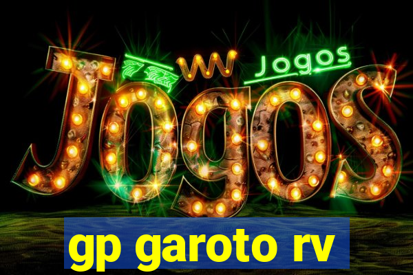 gp garoto rv